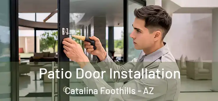 Patio Door Installation Catalina Foothills - AZ