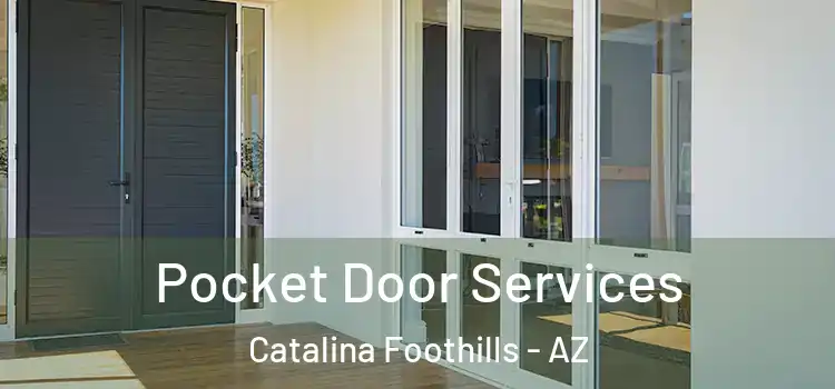 Pocket Door Services Catalina Foothills - AZ