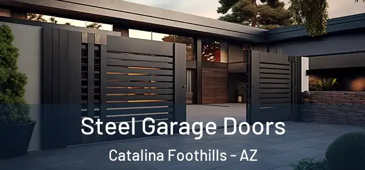 Steel Garage Doors Catalina Foothills - AZ